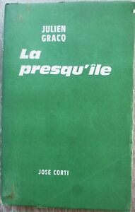 GRACQ, Julien - La presqu'île. 1970. 3e tirage - Achevé d'imprimer 1970