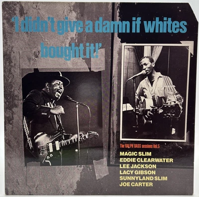 "I Didn't Give A Damn If Whites Bought It"  Vol. 5 LP Magic Slim, Sunnyland Slim Foto 1 de 4