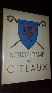 NOTRE-DAME DE CÎTEAUX - 1953 - Bourgogne - Cisterciens - Foto 1 di 4