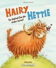 Hairy Hettie: The Highland Cow Who Needs a Haircut! (Picture... by Lawson, Polly