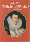Saint Philip Howard: His Life and Times Paperback Book The Cheap Fast Free Post