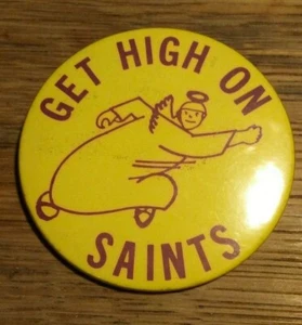 Vintage 3" Get High On Saints Button Pin Pinback - Picture 1 of 3