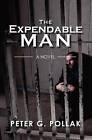 The Expendable Man - paperback, 0615434746, Peter G Pollak