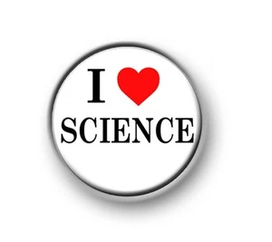 I LOVE / HEART SCIENCE / 1"" / 25 mm pin botón / insignia / escuela / geek / nerd - Imagen 1 de 1