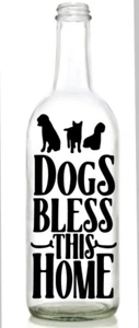 Vinyl Decal Sticker for Wine bottle Dogs bless this home - Picture 1 of 3
