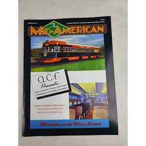 The Mid-American Magazine by Illinois Central Railroad Heritage Assoc. Issue 25