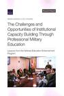 The Challenges and Opportunities of Institutional Capacity Building Through Prof
