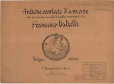 VATIELLI F. Musica ANTICHE CANTATE D’AMORE NO. 1 Giov. del Violone Bologna 1907
