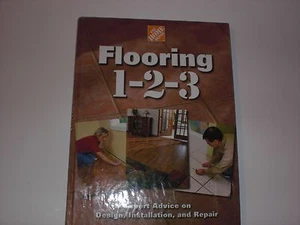 Flooring 1-2-3: Expert Advice on Design, Installation, and Repair - Home Depot - Foto 1 di 8