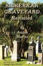 Angus Martin Kilkerran Graveyard Revisited (Paperback)