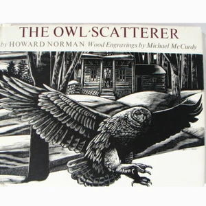 The Owl Scatterer by Howard Norman, Wood Engravings by Michael McCurdy,1986 - Picture 1 of 10