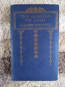 The Garden of God ▪︎ by H. De Vere Stacpoole ▪︎ 1923 ▪︎ Rare Collectable - Picture 1 of 12