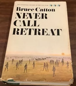 Never Call Retreat by Bruce Catton 1965 HC DJ Civil War History - Imagen 1 de 3