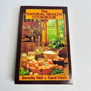 The Natural Health Cookbook by Dorothy Hall - Vintage Cookery - Picture 1 of 11