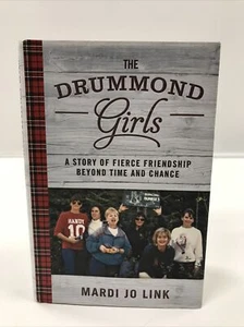 The Drummond Girls A Story of Fierce Friendship First Printing - Picture 1 of 5