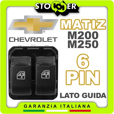 Pulsantiera Alzacristalli Interruttori Vetri Anteriori per CHEVROLET MATIZ 6PIN Foto 1 de 4