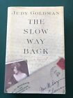 The Slow Way Back By Judy Goldman (1999, Hardcover) Signed 1St Edition!