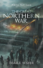 James E Wisher The Great Northern War (Tascabile) Portal Wars Saga