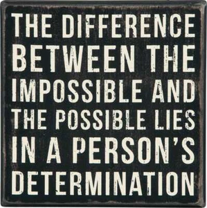 Primitive by kathy DIFFERENCE BETWEEN IMPOSSIBLE & POSSIBLE...DETERMINATION 6x6 - Picture 1 of 1