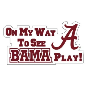 University of Alabama Crimson Tide Large 14.5" ON MY WAY TO SEE BAMA PLAY Magnet - Picture 1 of 1