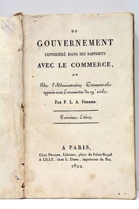 Von der Regierung in ihren Beziehungen zum Handel FERRIER Paris 1822 betrachtet - Bild 1 von 12
