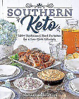 Southern Keto: 100+ traditionelle Lebensmittelfavoriten für einen kohlenhydratarmen Lebensstil von...