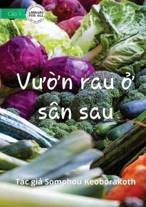 Vegetable Garden In My Backyard - Vn rau sn sau by Somphou Keoborakoth Paperback - Picture 1 of 1