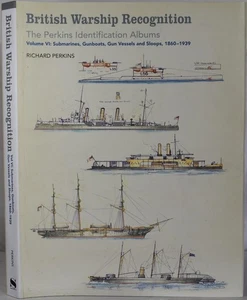 SUBMARINES, GUNBOATS, SLOOPS 1860-1939. BRITISH WARSHIP RECOGNITION, PERKINS - Picture 1 of 8