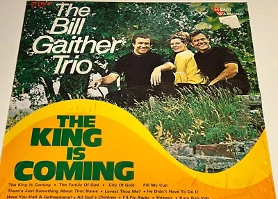 The Bill Gaither Trio The King Is Coming Gospel Music Concert 2 LP Set 22G22 - Image 1 of 4
