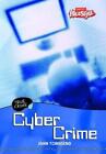 True Crime: Cyber Crime Hardback (Raintree Freestyle), John Rowe Townsend, Good