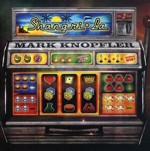 Mark Knopfler - Shangri la [New SACD]