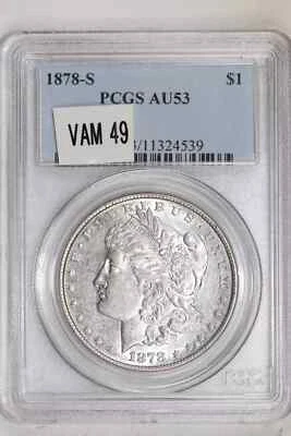 1878-S VAM-49 MORGAN DOLLAR PCGS AU53 - LOOKS PL! - Image 1 of 2