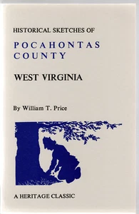 Historical Sketches of Pocahontas County, West Virginia, by William T. Price - Picture 1 of 1