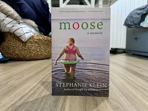 Moose: A Memoir by Stephanie Klein (2009, Trade Paperback) - Bild 1 von 9