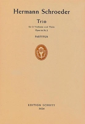 Trio op. 14/2 Hermann Schroeder Studyscore 2 Violins and Viola Schott Music - Image 1 of 4