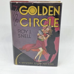 The Golden Circle by Roy J. Snell (1931, Reilly & Lee) Girls Mystery HC DJ  - Imagen 1 de 17