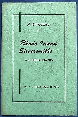 A Directory Of Rhode Island Silversmiths & Their Marks Fredyma Coin Silver Book • 26.97$