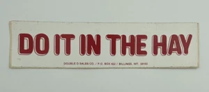 Vintage "Do it in the Hay" Bumper Sticker Double D Sales Co. Billings Montana - Picture 1 of 2