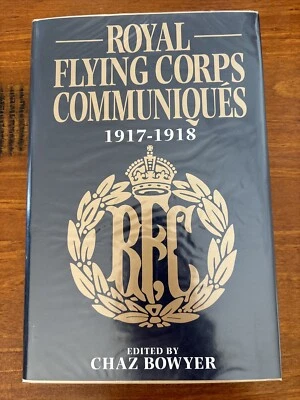 Royal Flying Corps Communiques, 1917-18 by Chaz Bowyer World War I History - image 1 of 4