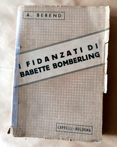 1933 " I FIDANZATI DI BABETTE BOMBERLING " di A. BEREND Ed CAPPELLI BOLOGNA p228 - Picture 1 of 3