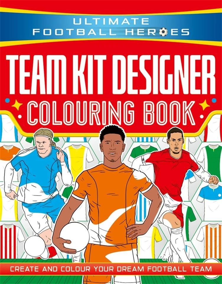 Ultimate Football Heroes: Team Kit Designer Colouring Book by Studio Press