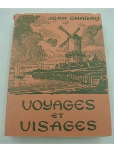 JEAN CHARAY voyages et visages - recueil d'articles et conférence - illustré CHI - Imagen 1 de 5