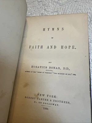 1866 Hymns of Faith and Hope by Horatius Bonar Robert Carter & Bros NY #H2 - Image 1 of 4