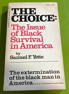 The Choice: The Issue of Black Survival In America by Samuel F. Yette PB 1972 - Picture 1 of 10