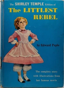 THE LITTLEST REBEL THE SHIRLEY TEMPLE EDITION-Peple, Edward- Hardback (1939) - Picture 1 of 9
