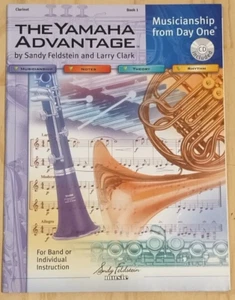 THE YAMAHA ADVANTAGE BOOK 1 WITH CD FOR CALRINET MUSICIANSHIP FROM DAY ONE - Picture 1 of 2