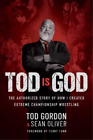 Sean Oliver Tod Gordon Tod is God (Hardback)