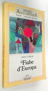 Fiabe d'Europa - Anna Ferrari - Mursia 1993 - Foto 1 di 1
