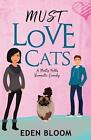 Must Love Cats by Eden Bloom Paperback Book