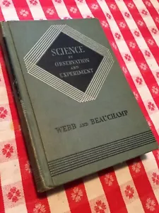Science by observation and experiment webb & beauchamp HC book 1935 Excellent - Picture 1 of 7